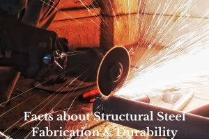 facts about steel structural fabrication